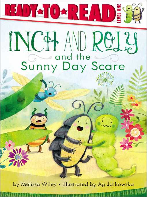 Title details for Inch and Roly and the Sunny Day Scare by Melissa Wiley - Wait list